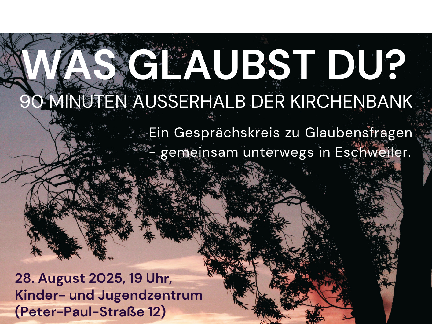 Was glaubst Du? - 90 Minuten außerhalb der Kirchenbank.