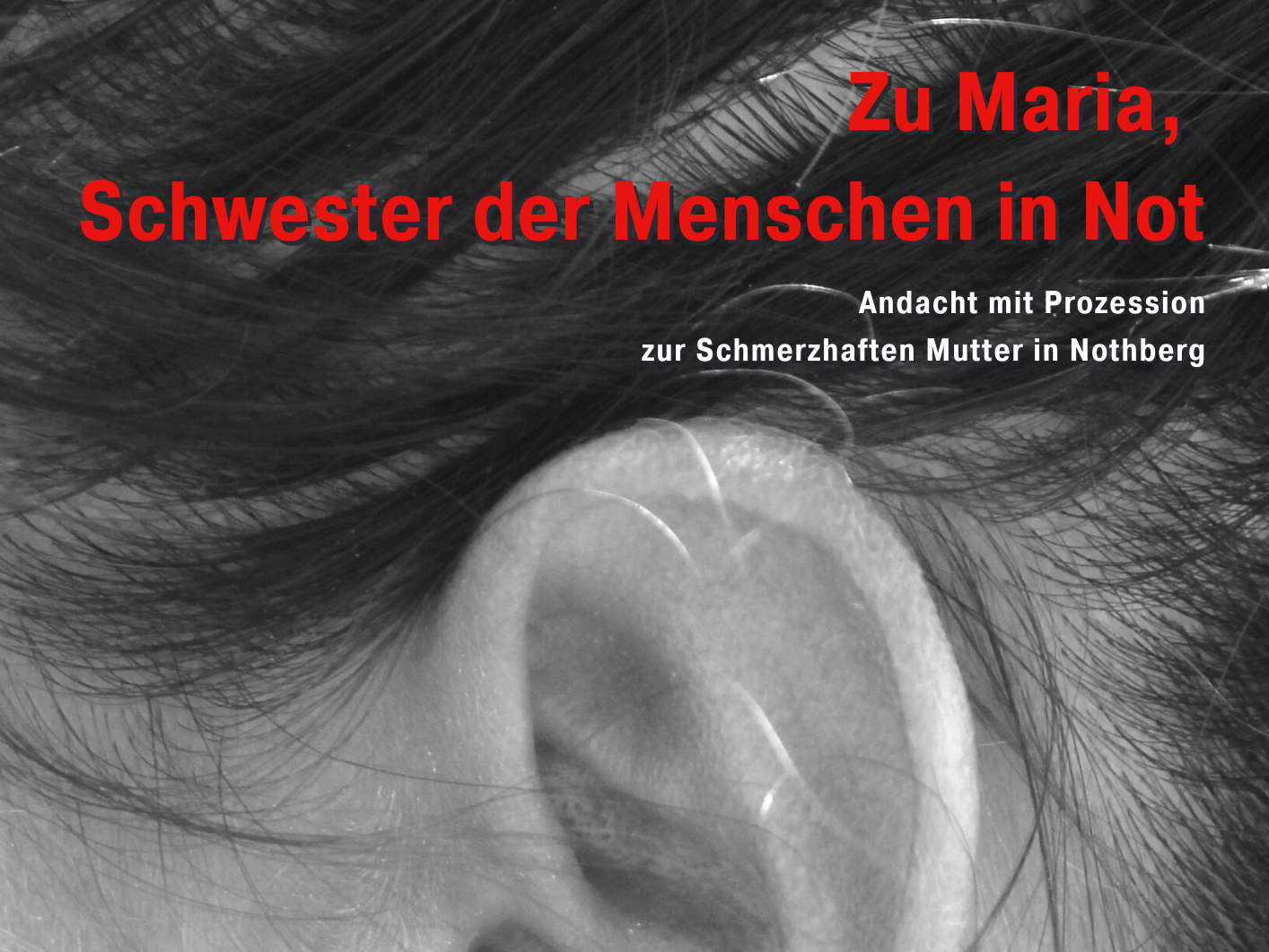 Zu Maria – Schwester der Menschen in Not