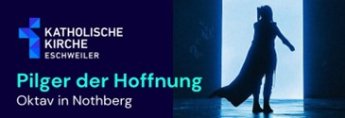 Pilger der Hoffnung - Oktav in Nothberg